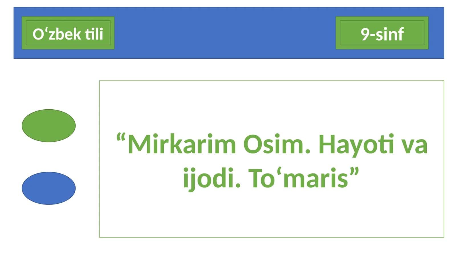 Mirkarim Osim. Hayotivaijodi. To'maris, 1-DARS