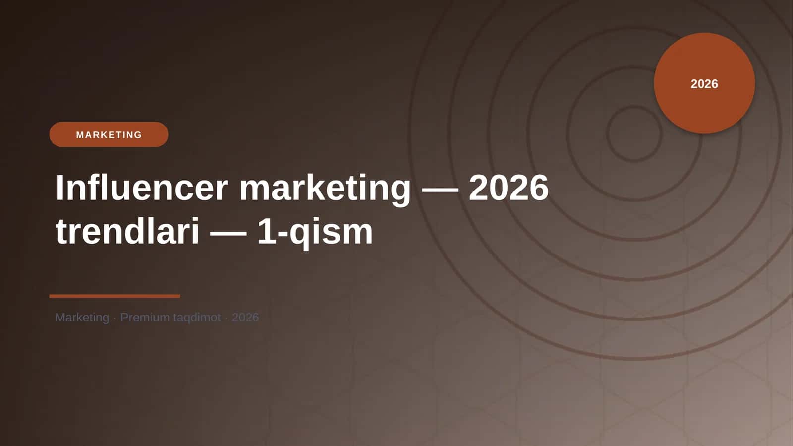 Influencer marketing — 2026 trendlari — 1-qism