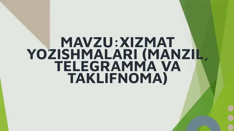 XIZMAT YOZISHMALARI (MANZIL, TELEGRAMMA VA TAKLIFNOMA)