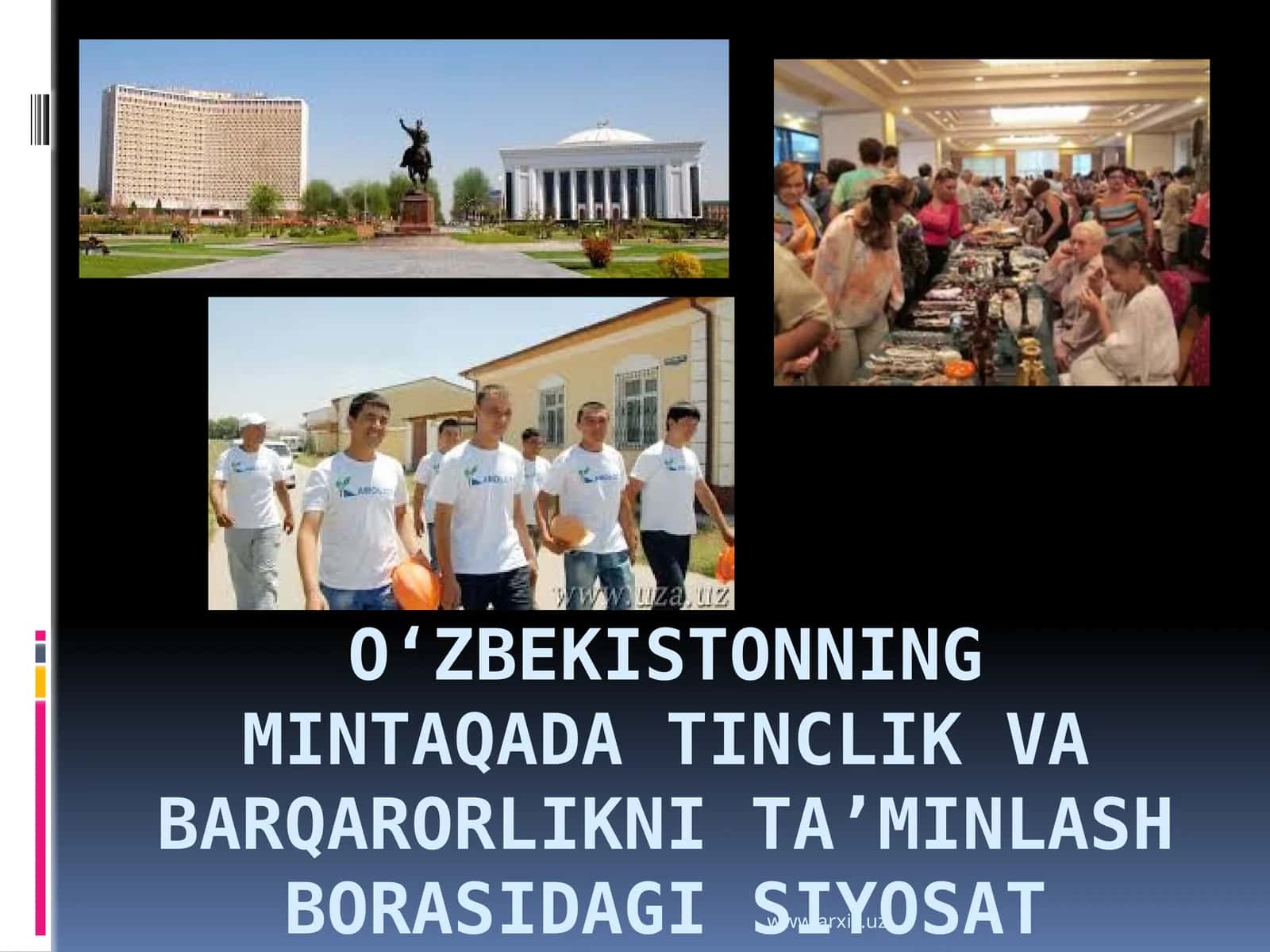 Oʻzbekistonning mintaqadatinclik va barqarorlik nit'aminlash borasidagi siyosati