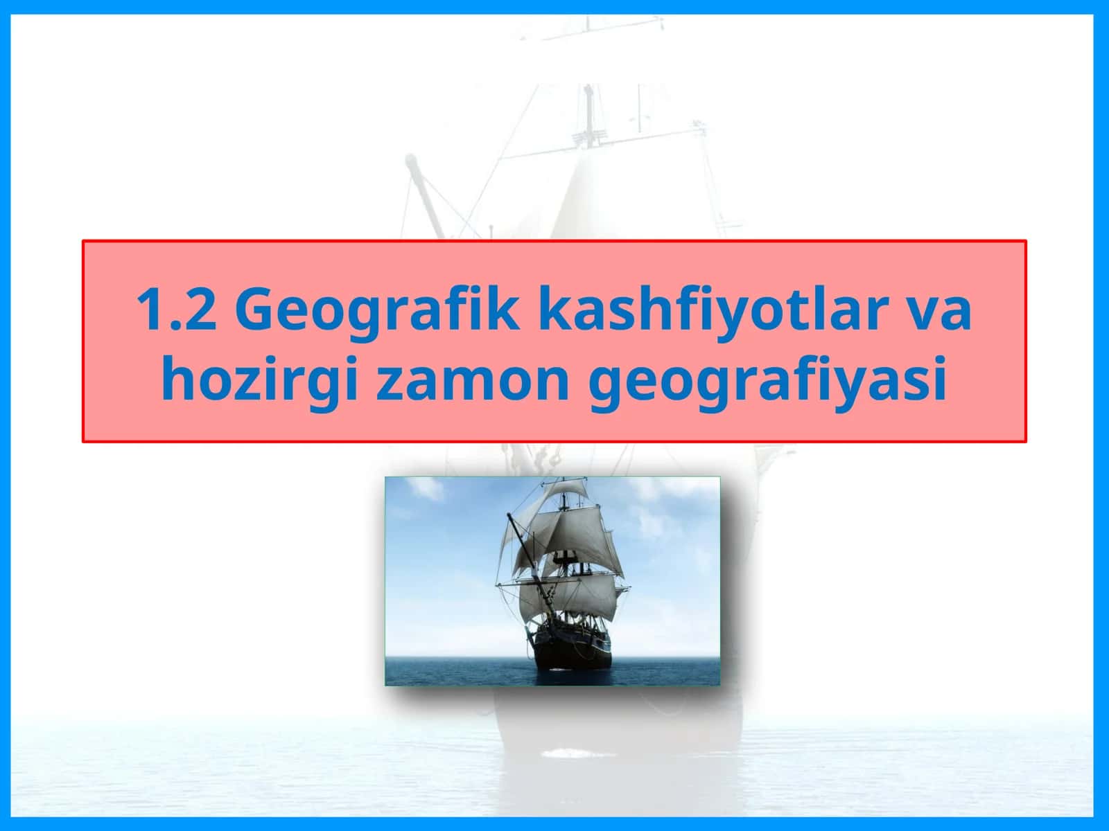 1.2Geografik kashfiyotlar va hozirgi zaman geografiyasi