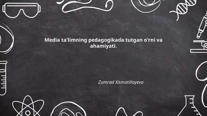 Media ta'limning pedagogikada tutgan o'rni va ahamiyati