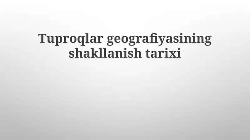 Tuproqlar geografiyasining shakllanish tarixi