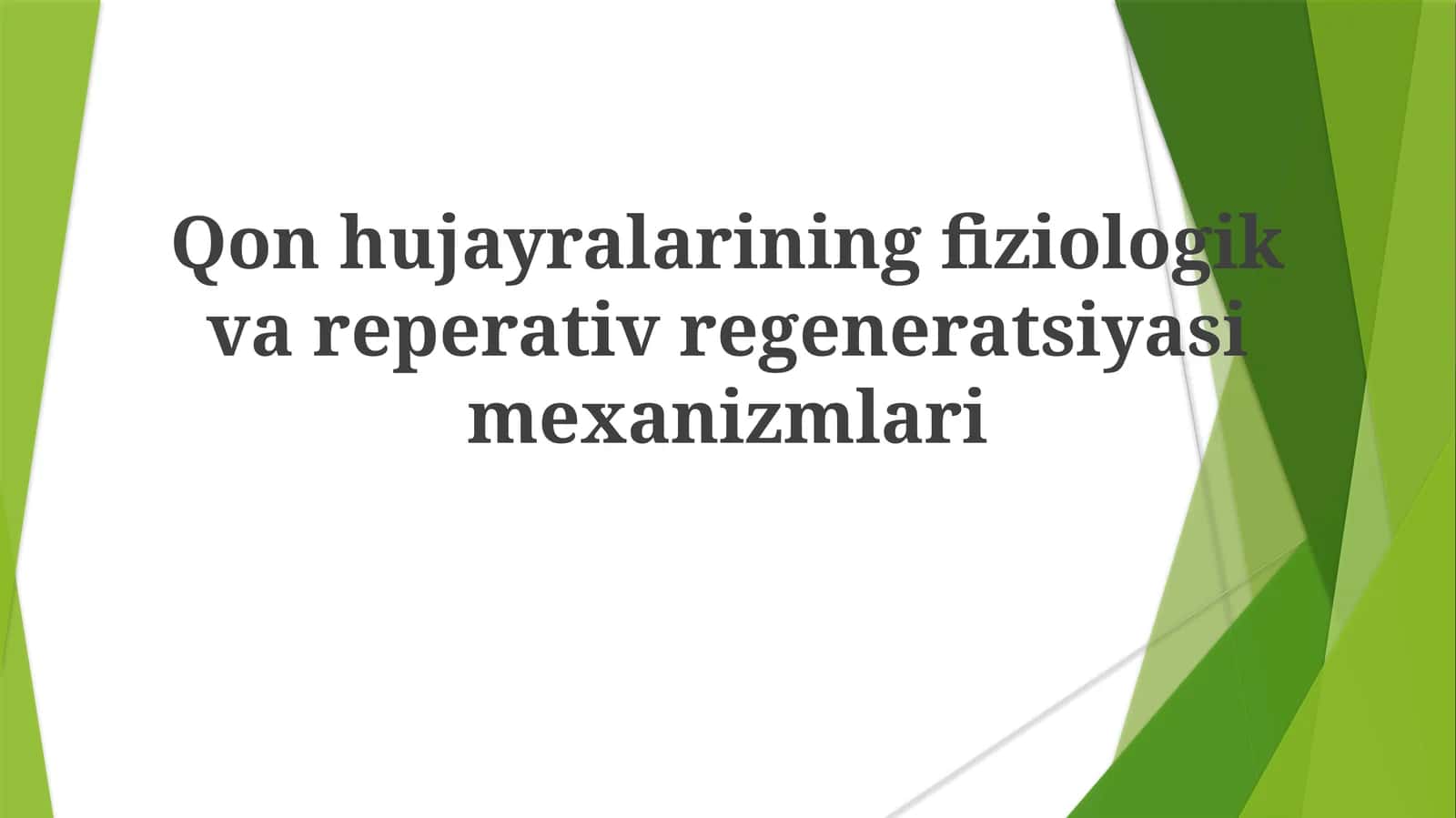 Qonhujayralarining fiziologik va reperativ regeneratsiyasi mexanizmlari