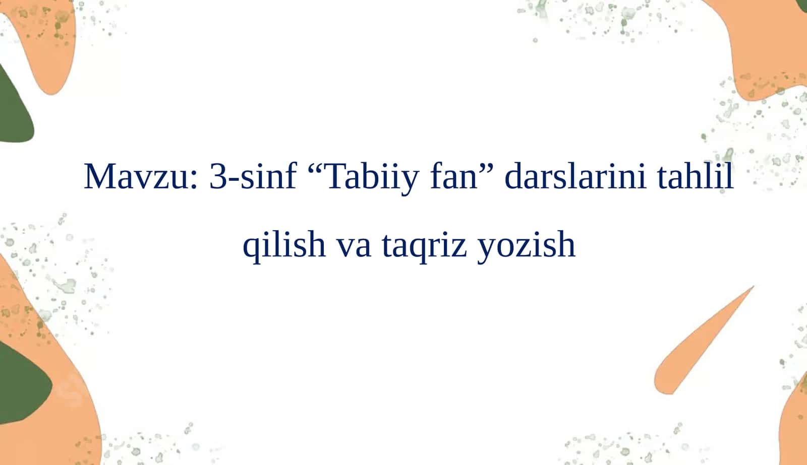 3-sinf “Tabiiyfan”darslarini tahlil qilish va ta'qriq qilish