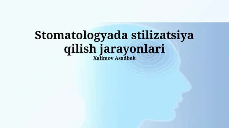 Zamonaviy stomatologiyada stilistik tendentsiyalar