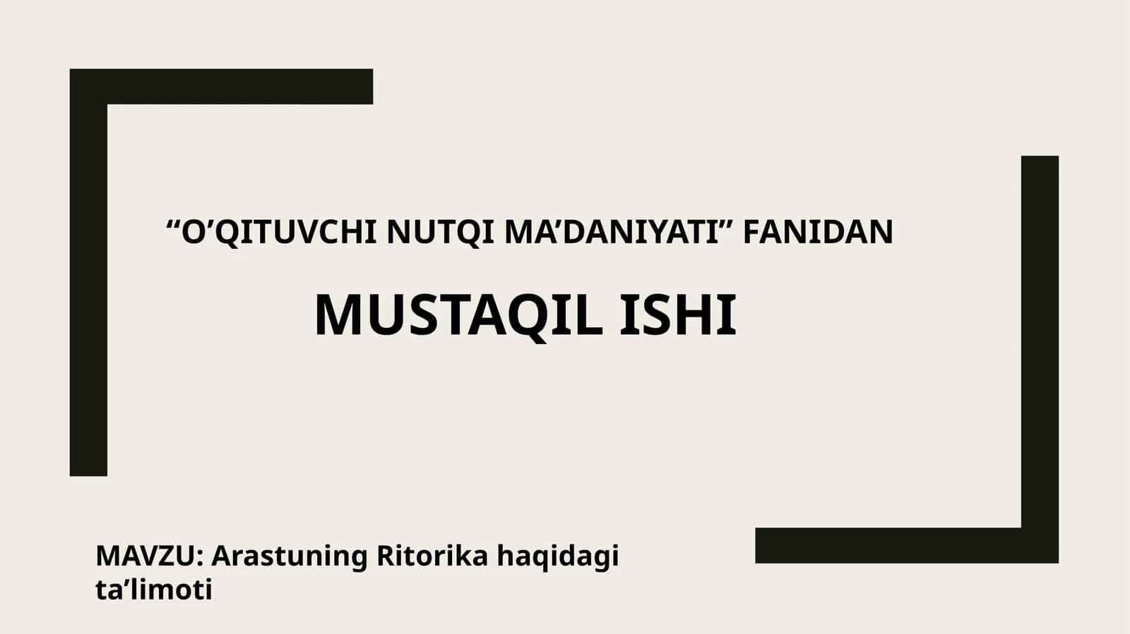 O’QITUVCHI NUTQI MA’DANIYATI FANIDAN MUSTAQIL ISHI