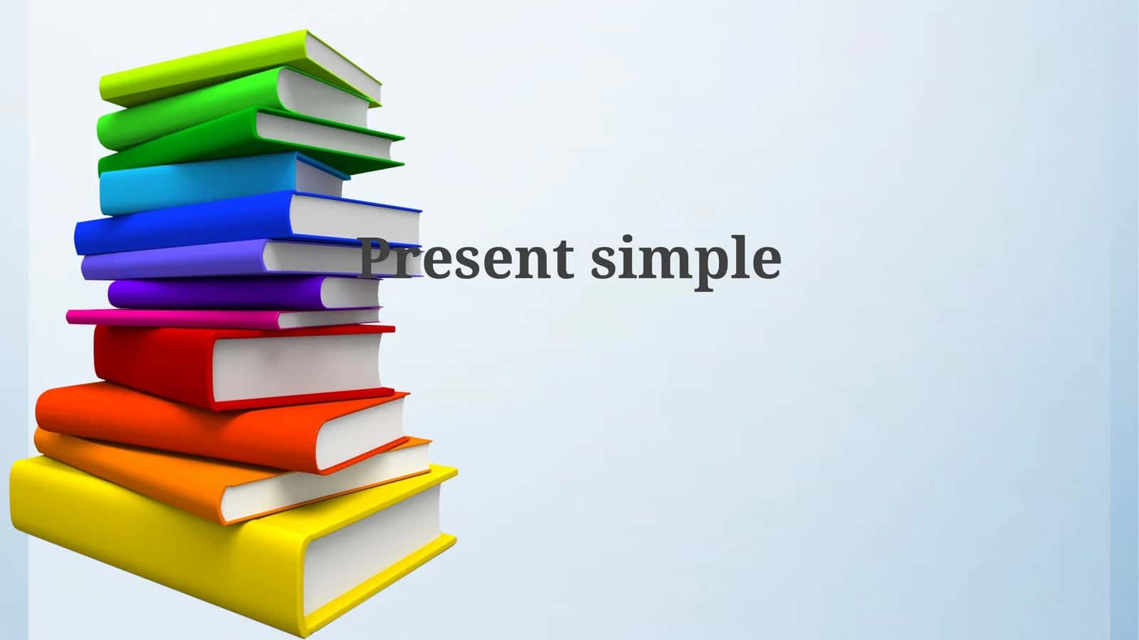 Present Simple (Hozirgi oddiy zamon)