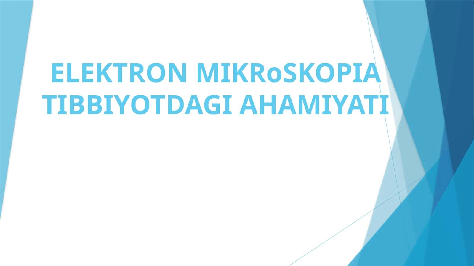ELEKTRON MIKROSKOPIA TIBBIYOTDAGI AHAMIYATI