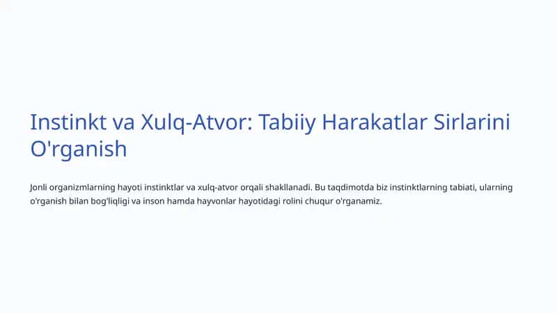 Instinkt va Xulq-Atvor: Tabiiy Harakatlar Sirlarini O'rganish