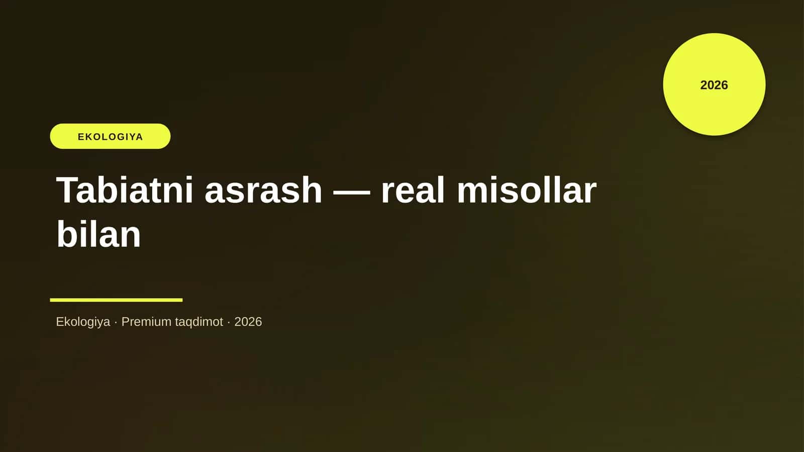 Tabiatni asrash — real misollar bilan