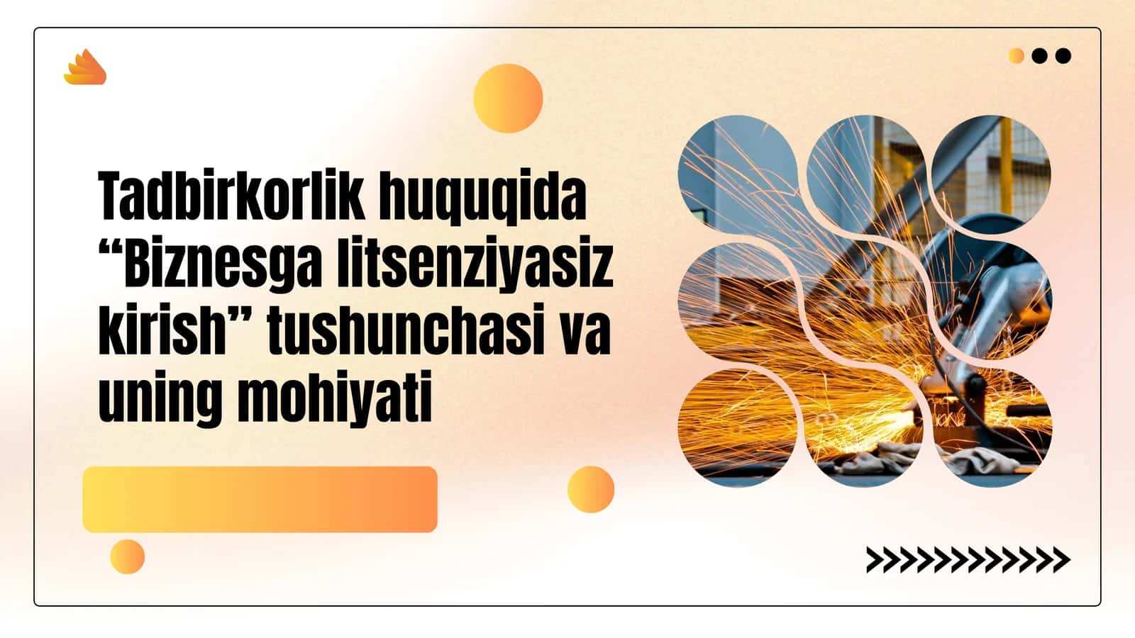 Tadbirkorlik huquqida “Biznesga litsenziyasiz kirish” tushunchasi va uning mohiyati