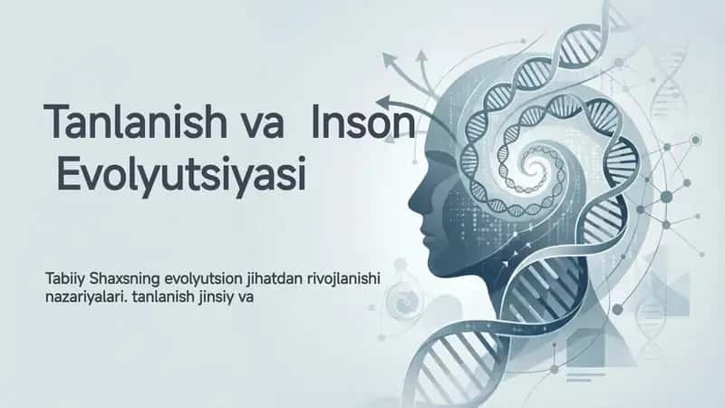 Tanlanish va Inson Evolyutsiyasi