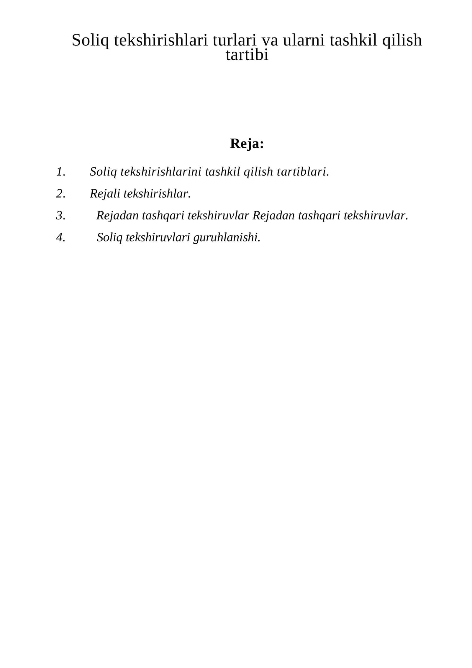 Soliq tekshirishlari turlari va ularni tashkil qilish tartibi