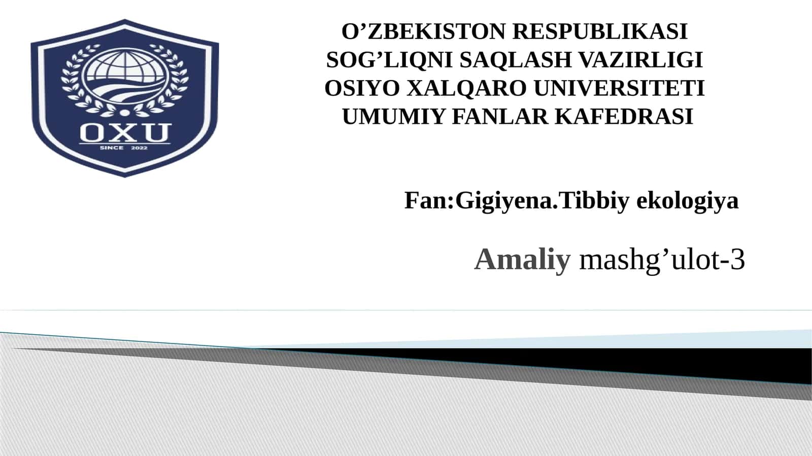Fan: Gigiyena. Tibbiy ekologiya Amaliy mashg'ulot-3