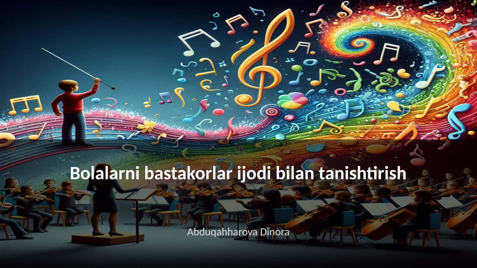 Bolalarni bastakorlar ijodi bilan tanishtirish