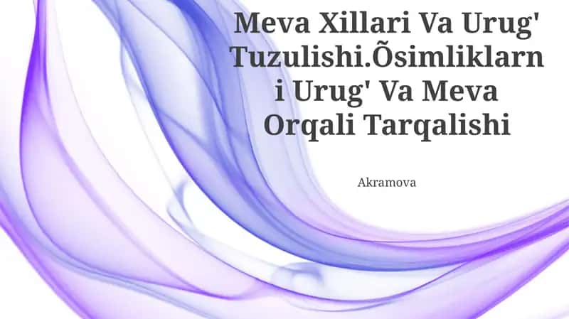 Meva Xillari Va Urug' Tuzulishi