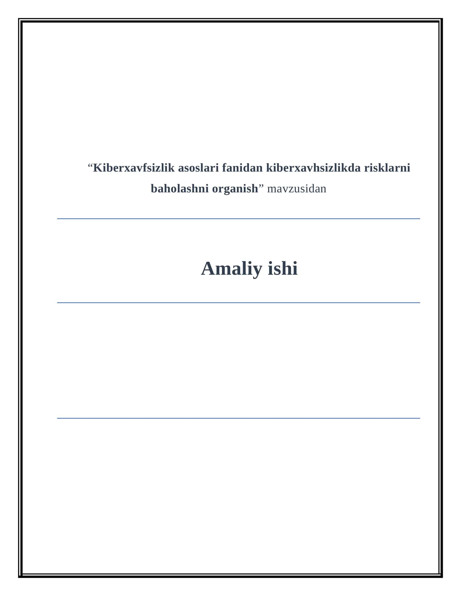 Kiberxavfsizlik asoslari fanidan kiberxavhsizlikda risklarni baholashni organish