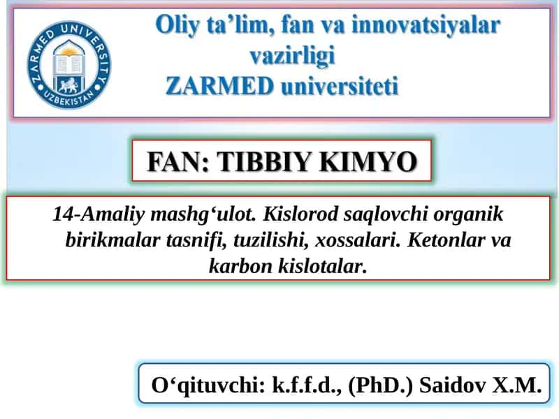 Kislorod saqlovchi organik birikmalar tasnifi, tuzilishi, xossalari.Ketonlarvakarbonkislotalar.