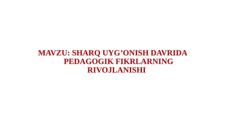 SHARQ UYG’ONISH DAVRIDA PEDAGOGIK FIKRLARNING RIVOJLANISHI