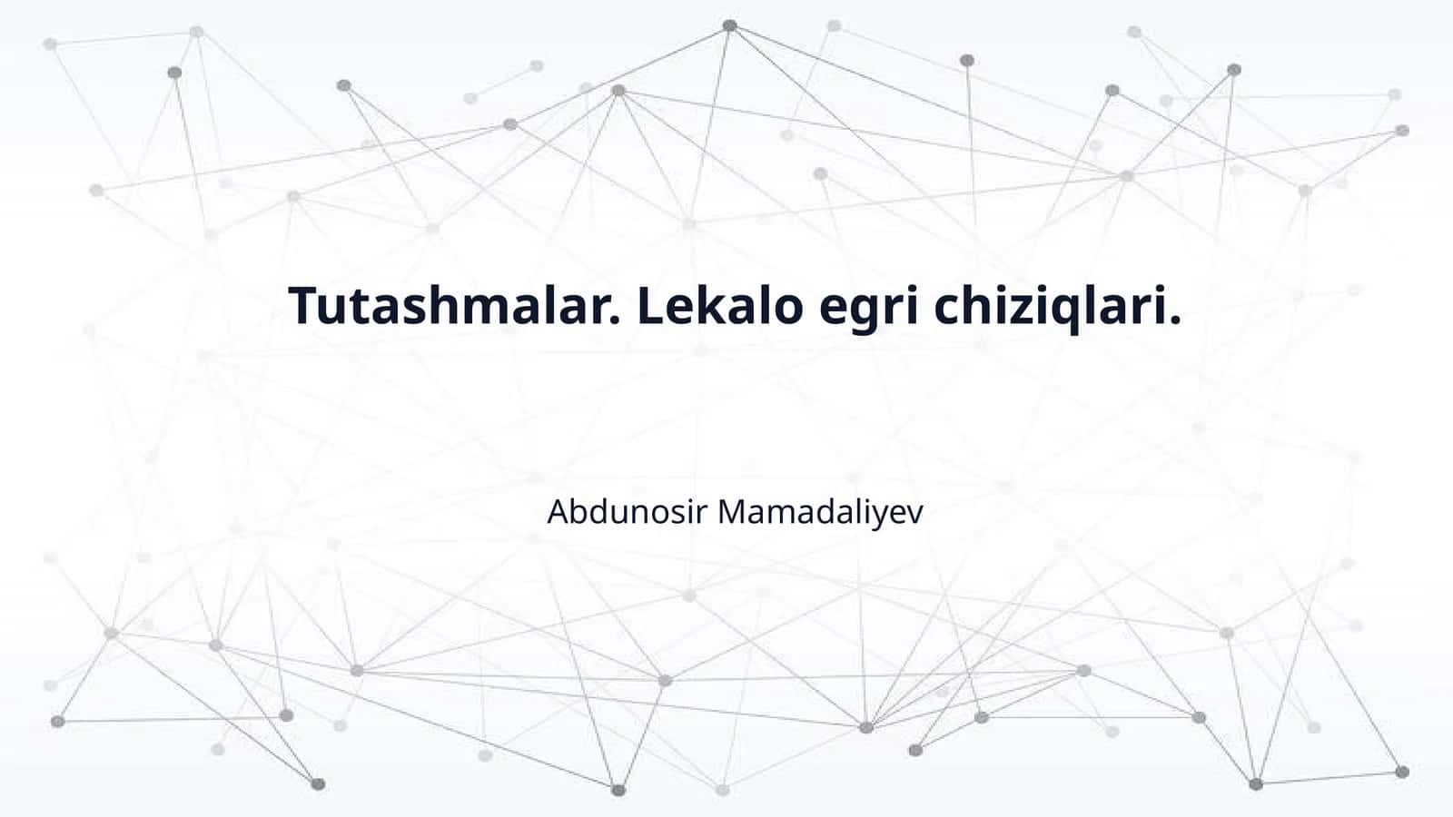Tutashmalar. Lekalo egri chiziqlari.