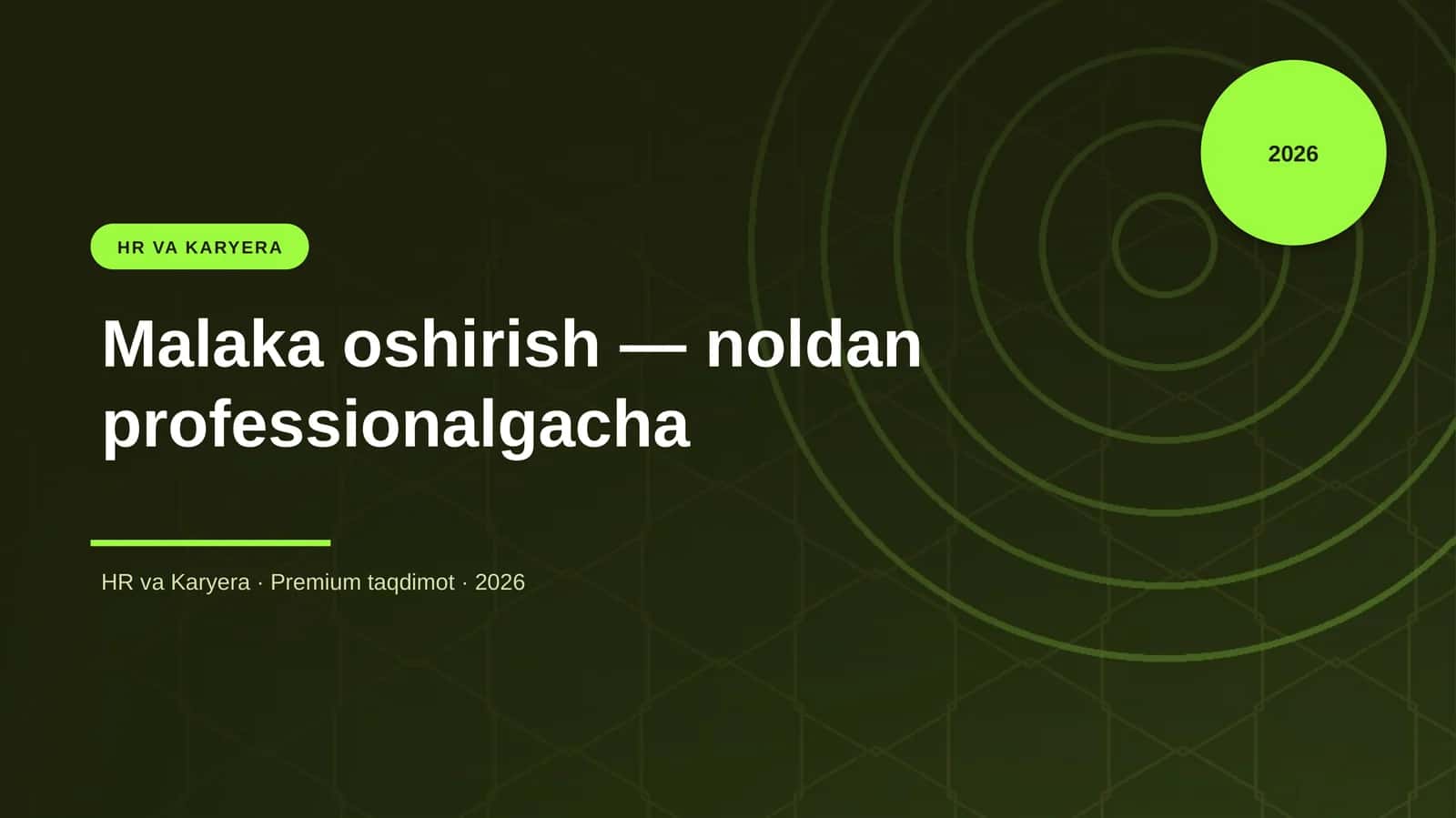 Malaka oshirish — noldan professionalgacha