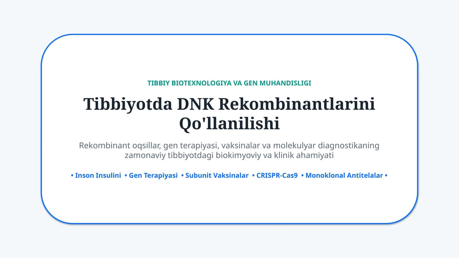 Tibbiyotda rekombinant DNK texnologiyalarining qo‘llanilishi — 15 slayd
