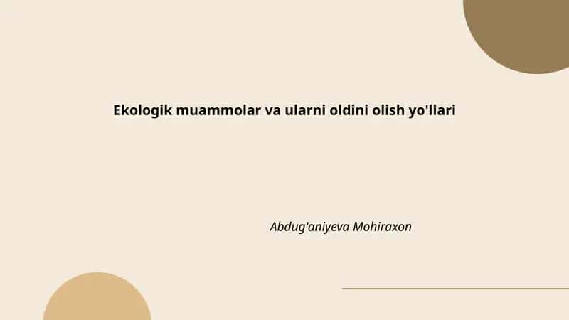 Ekologik muammolar va ularni oldini olish yo'llari
