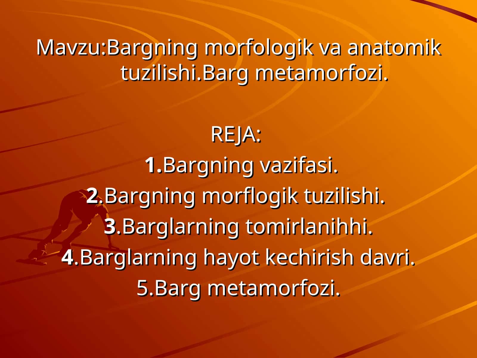 Bargning morfologik va anatomik tuzilishi.Barg metamorfozi