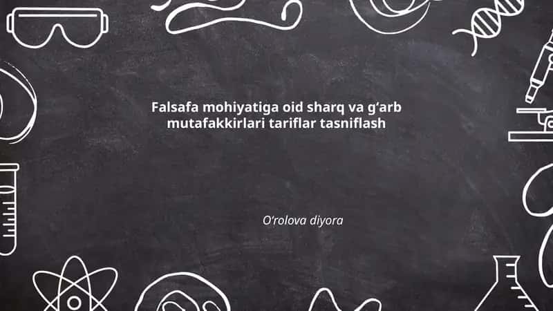 Falsafa mohiyatiga oid sharq va gʻarb mutafakkirlari tariflar tasniflash