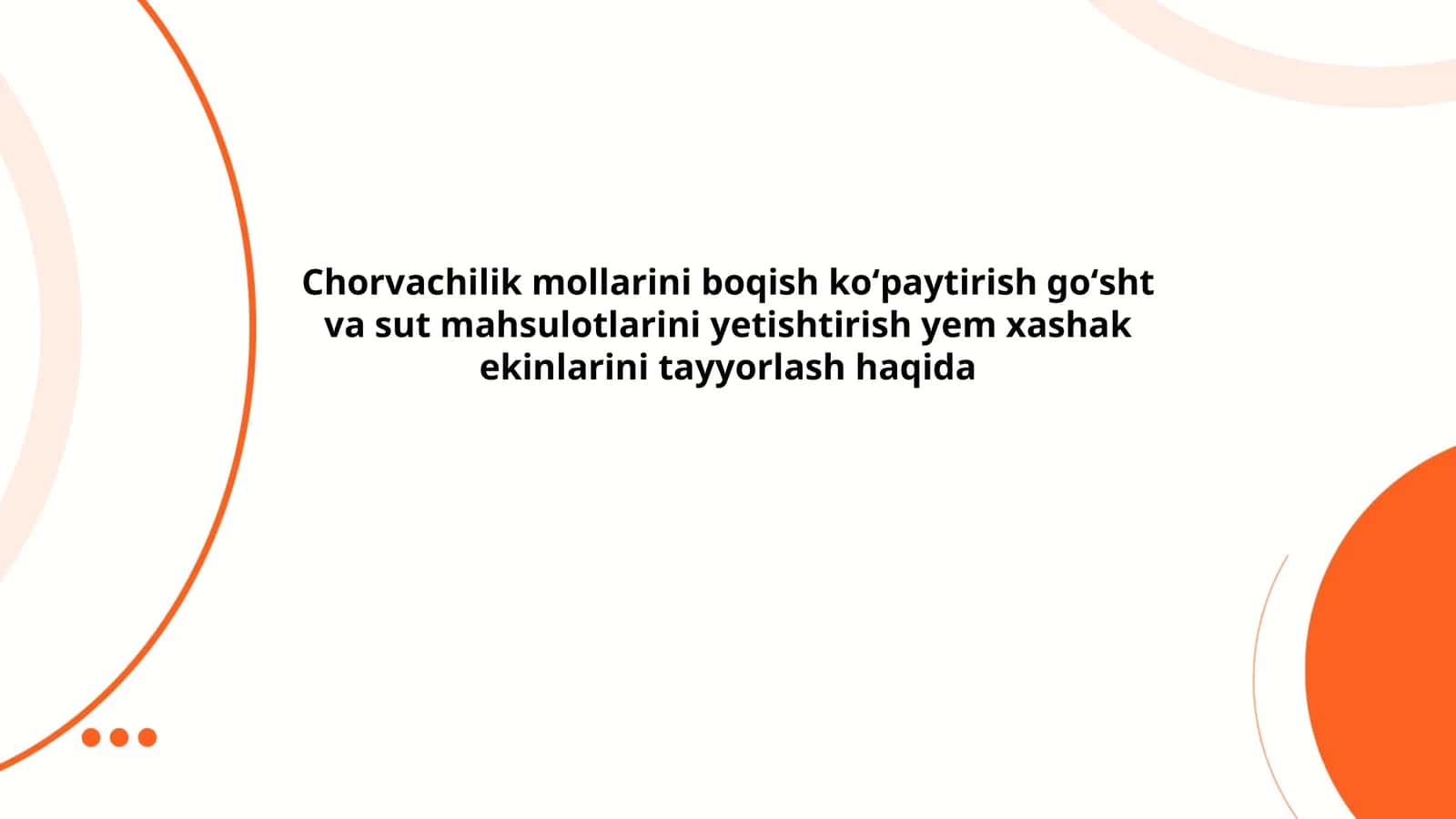 Chorvachilik mollarini boqish koʻpaytirish goʻsht va sut mahsulotlarini yetishtirish yem xashak ekinlarini tayyorlash haqida