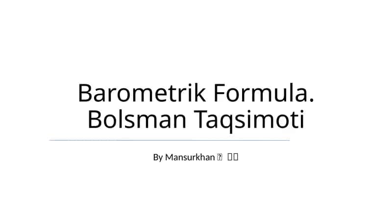 Barometrik Formula. Bolsman Taqsimoti