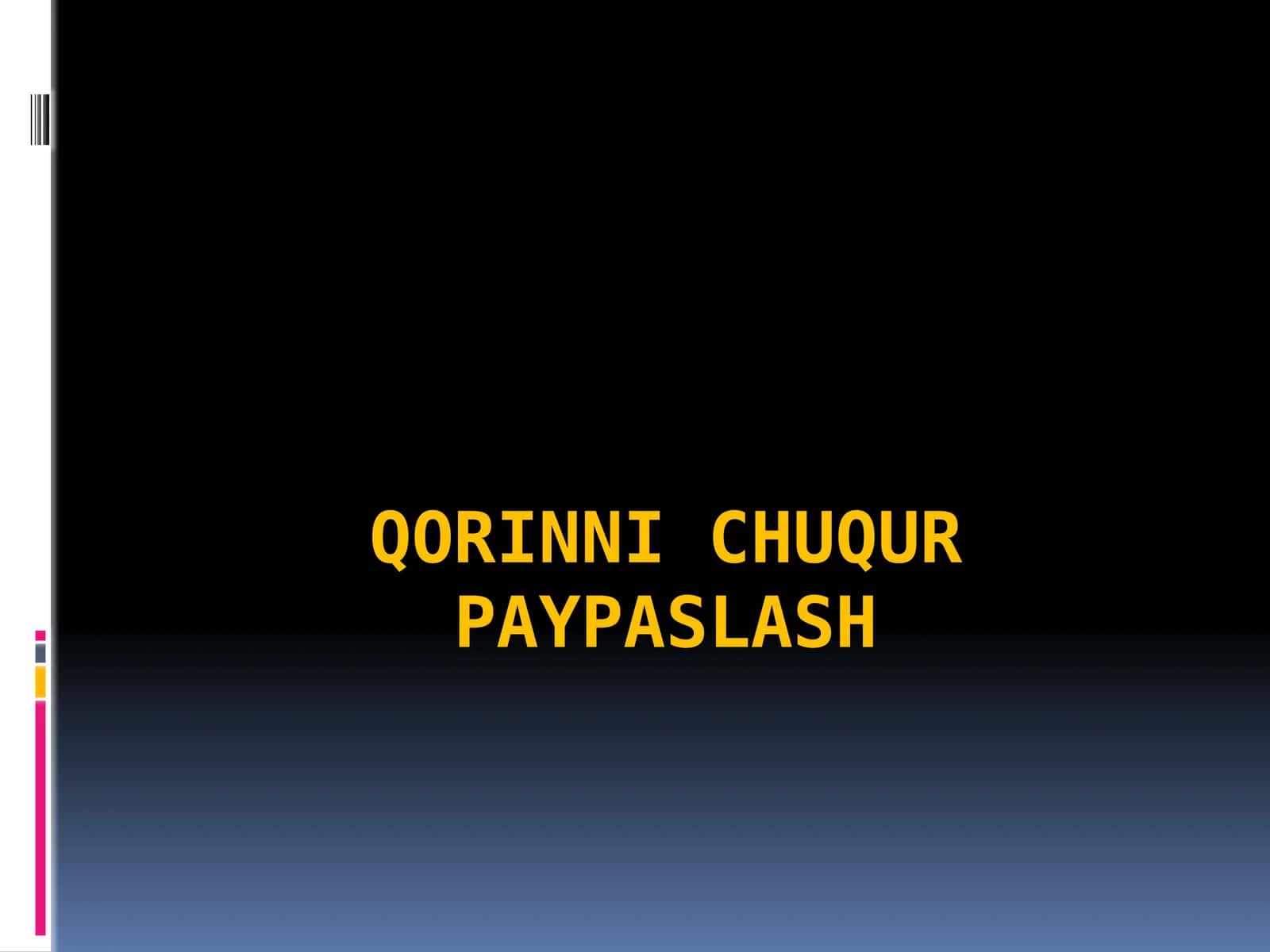 QORINNI CHUQUR PAYPASLASH