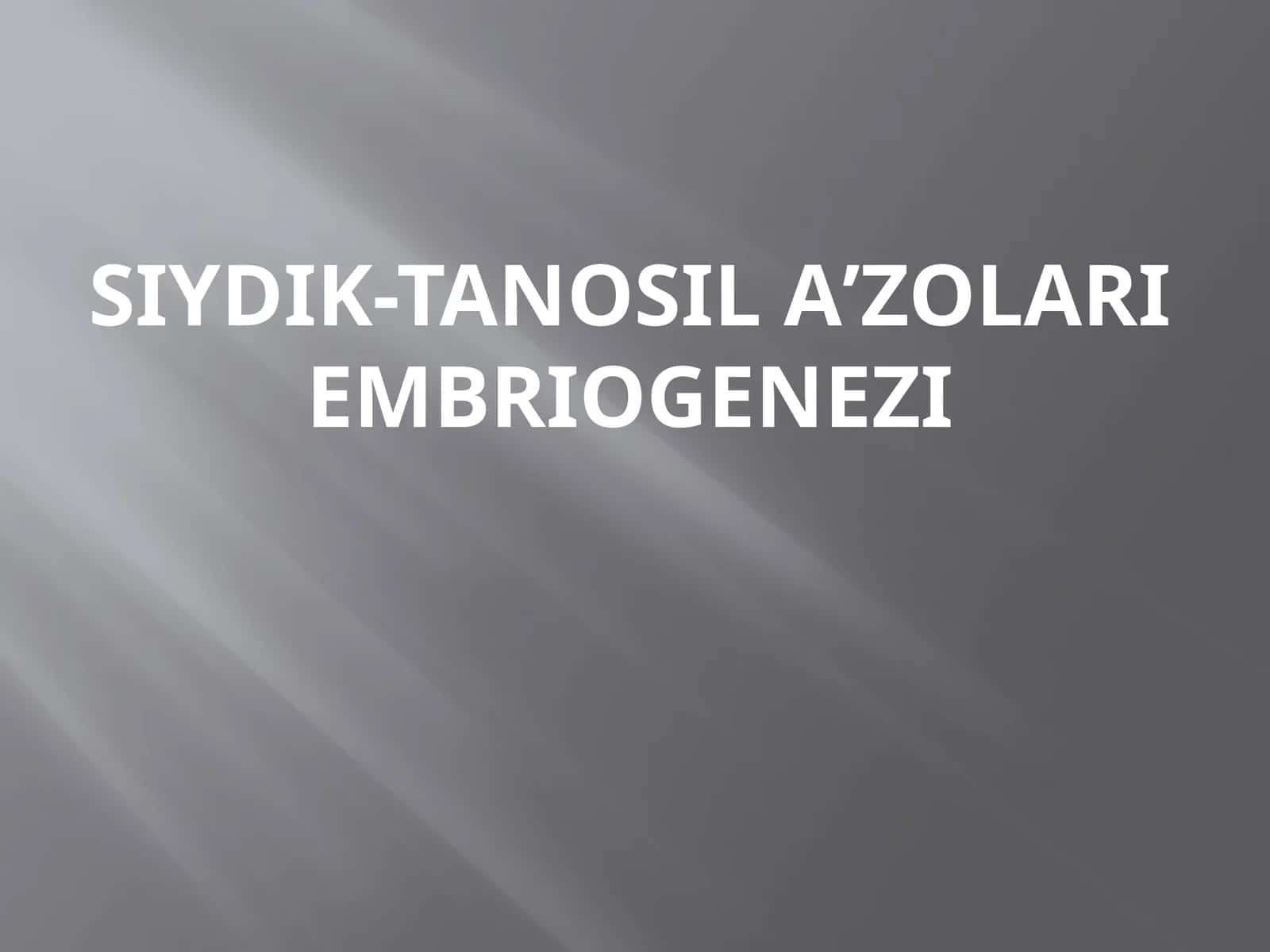 Siydik-Tanosil Aʼzolari Embriogenezi