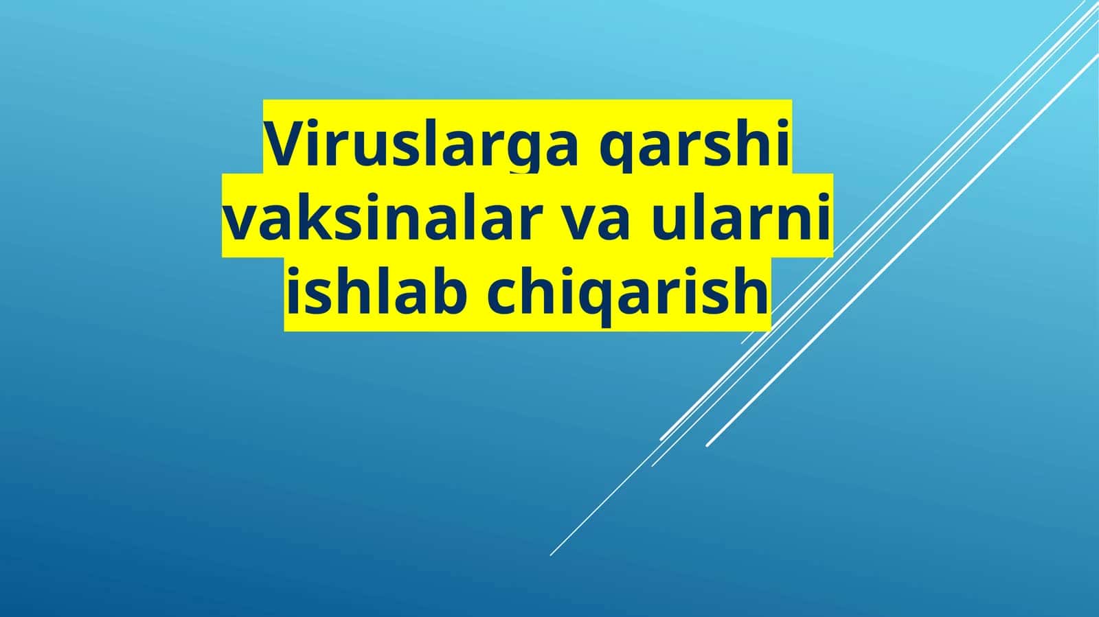 Viruslarga qarshi vaktsinalar va ularni ishlab chiqarish