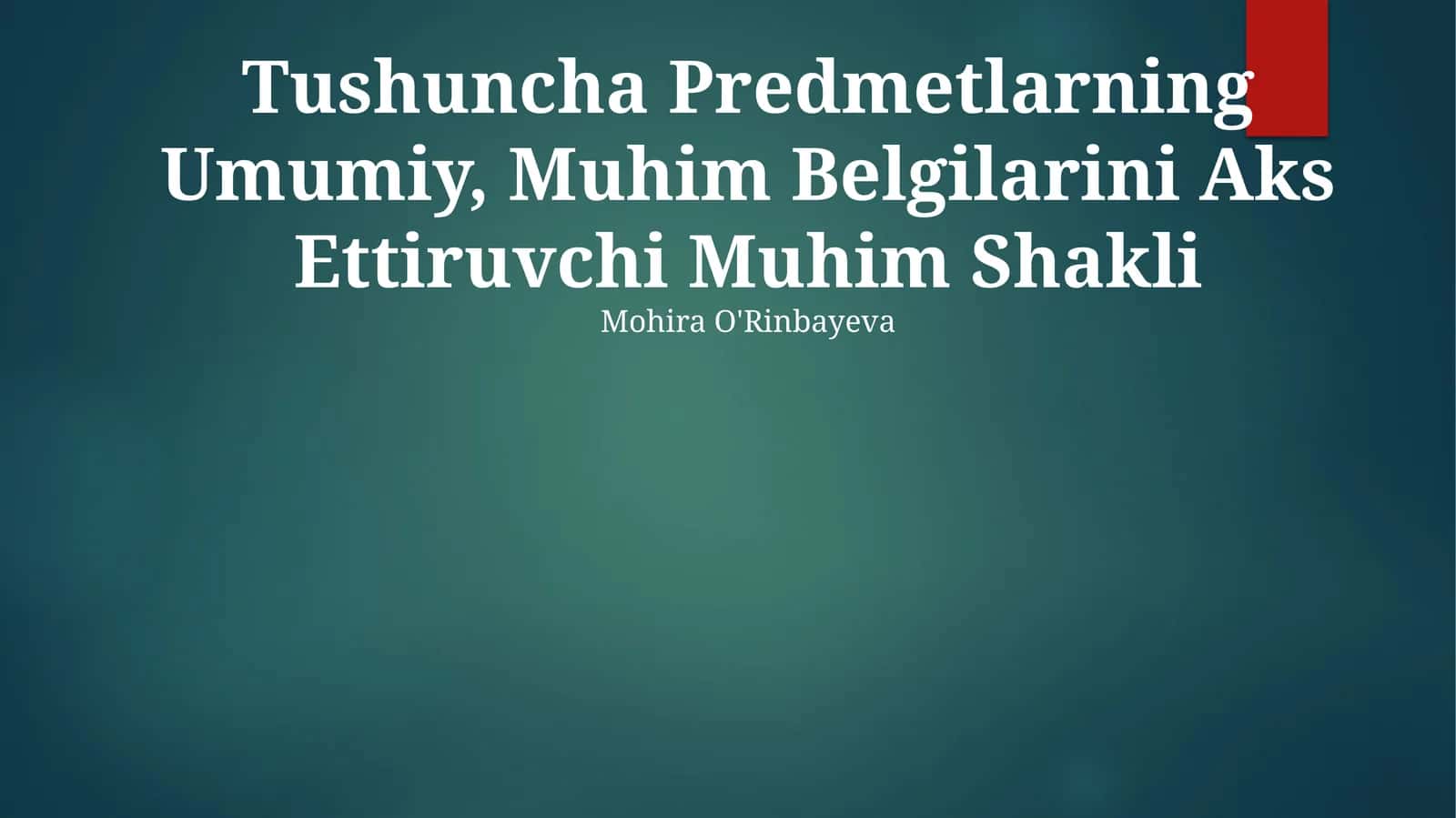 Tushuncha Predmetlarning Umumiy, Muhim Belgilarini Aks Ettiruvchi Muhim Shakli