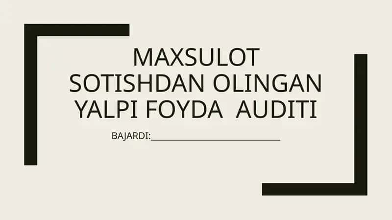 Mahsulot sotishdan olingan yalpi foyda auditini
