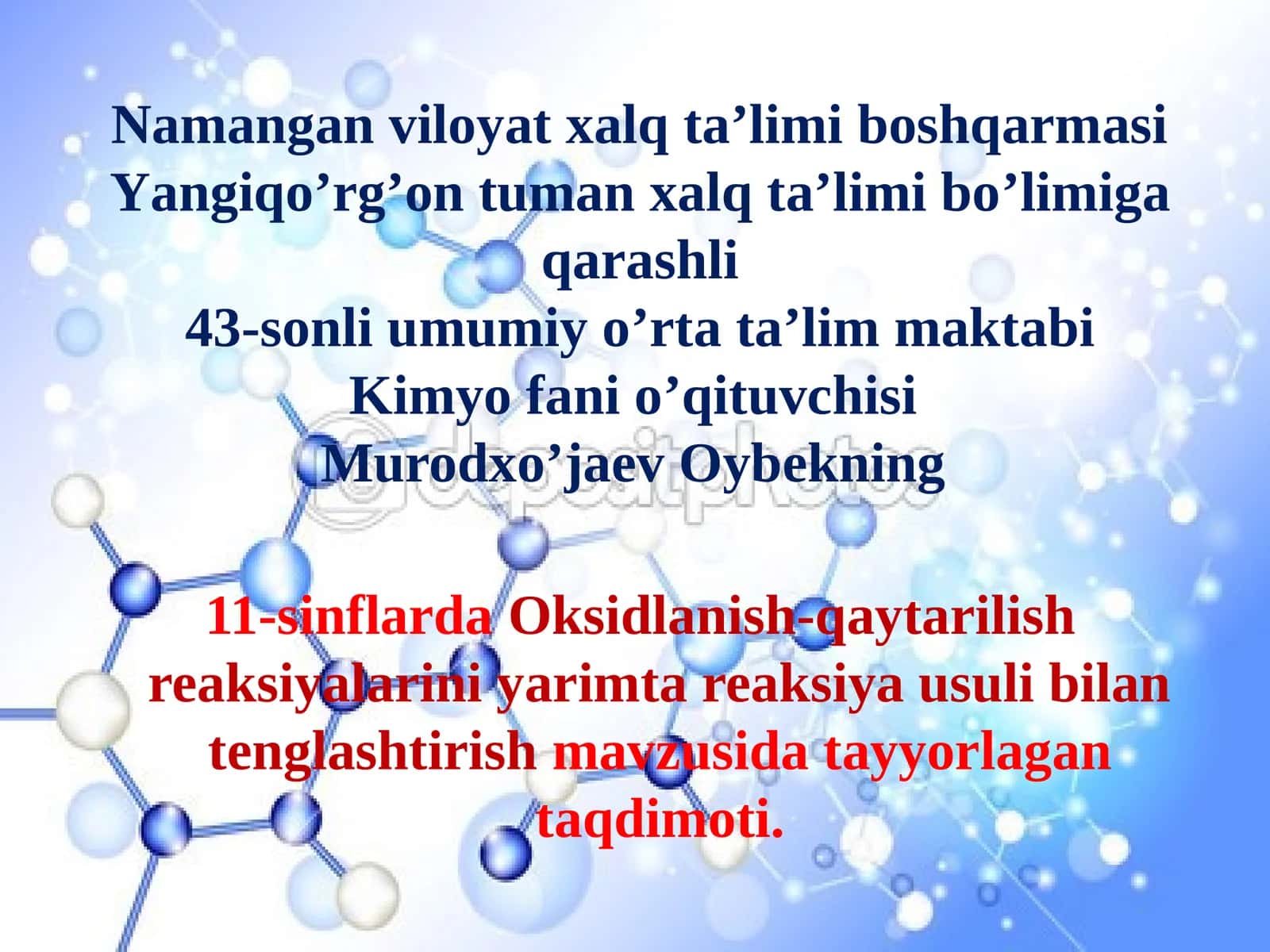 11-sinflarda oksidlanish-qaytarilish reaksiyalarini yarimtareaksiya usulibilantenglashtirish mavzusida taqdimoti