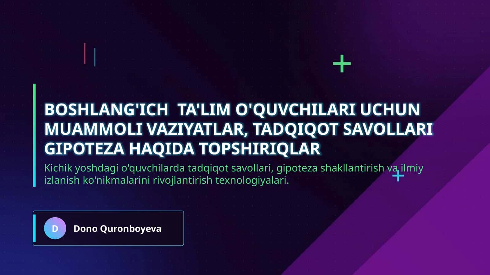 Boshlang'ich ta'lim o'quvchilari uchun muammoli vaziyatlar, tadqiqot savollari Gipoteza haqida topshiriqlar