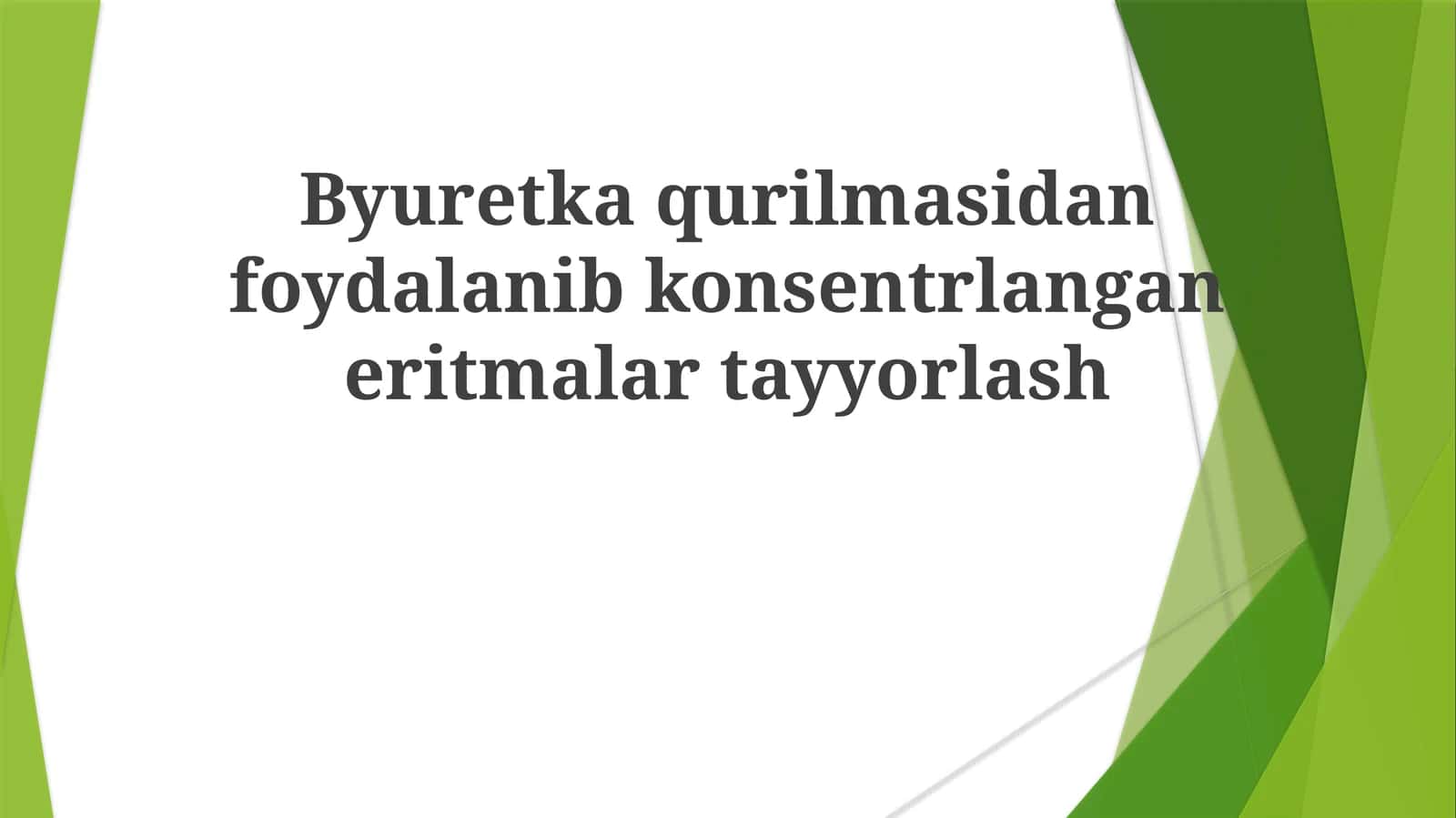 Byuretka qurilmasidan foydalanib konsentrlangan eritmalartayyorlash