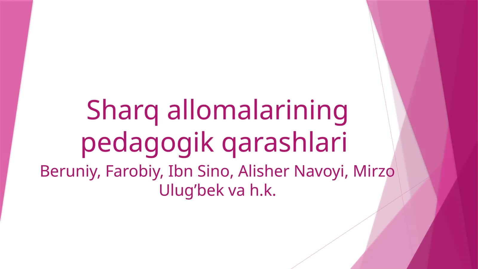 Sharqallomalarining pedagogik qarashlari