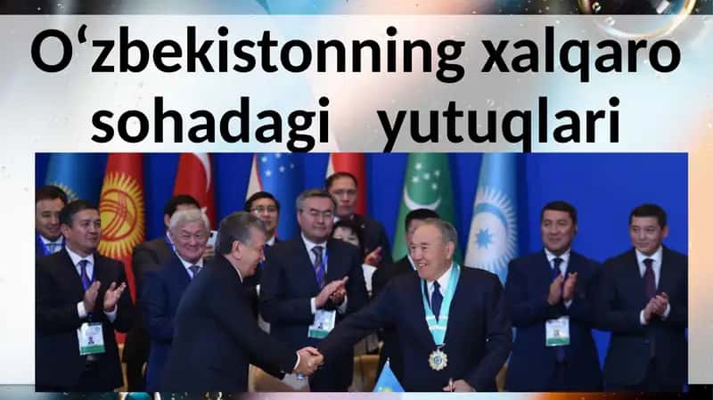 O‘zbekistonning xalqaro sohadagi yutuqlari