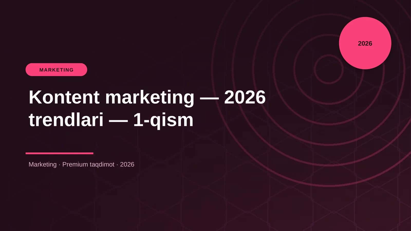 Kontent marketing — 2026 trendlari — 1-qism