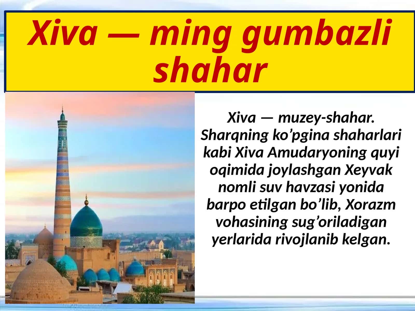 Xiva—ming gumbazli shahar