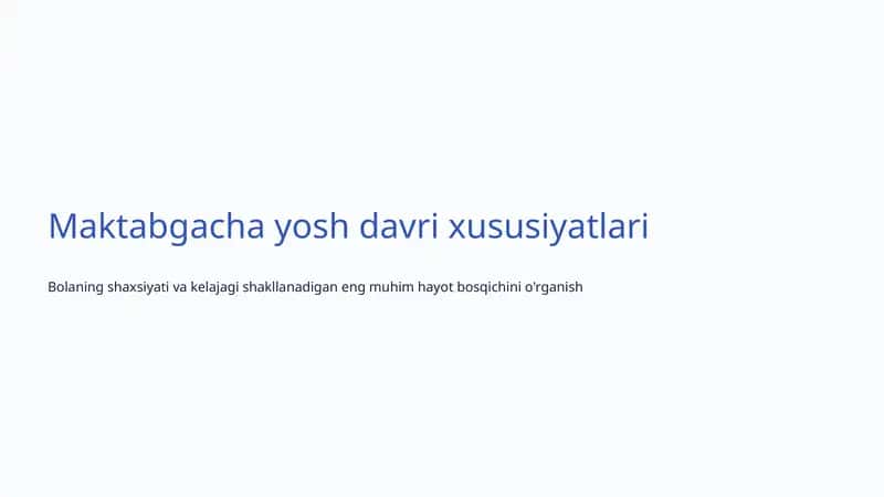Maktabgacha yosh davri xususiyatlari