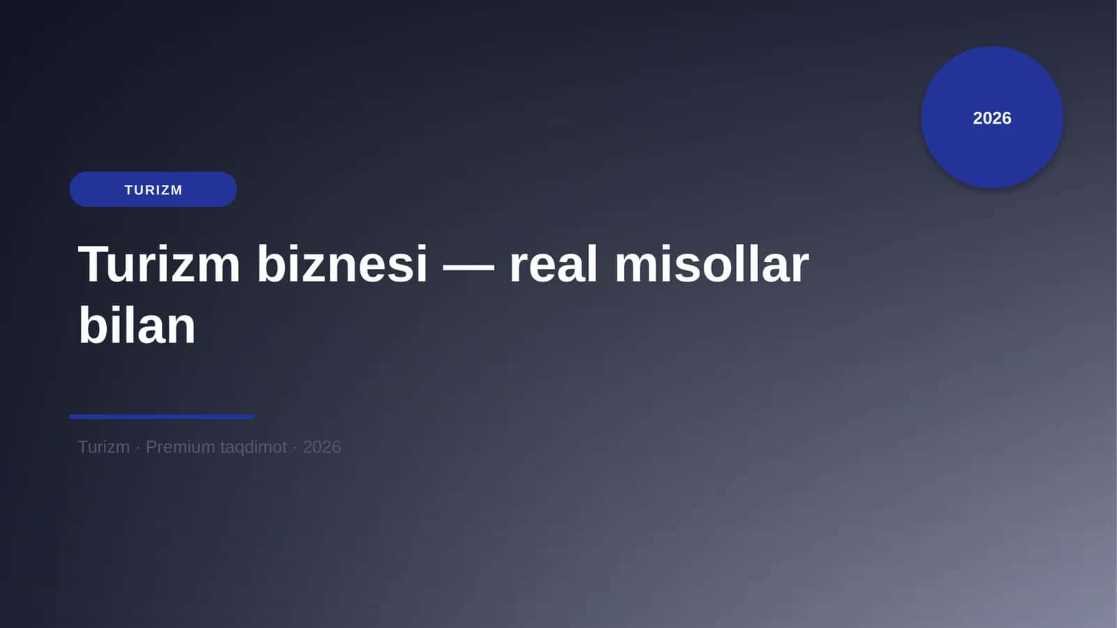 Turizm biznesi — real misollar bilan