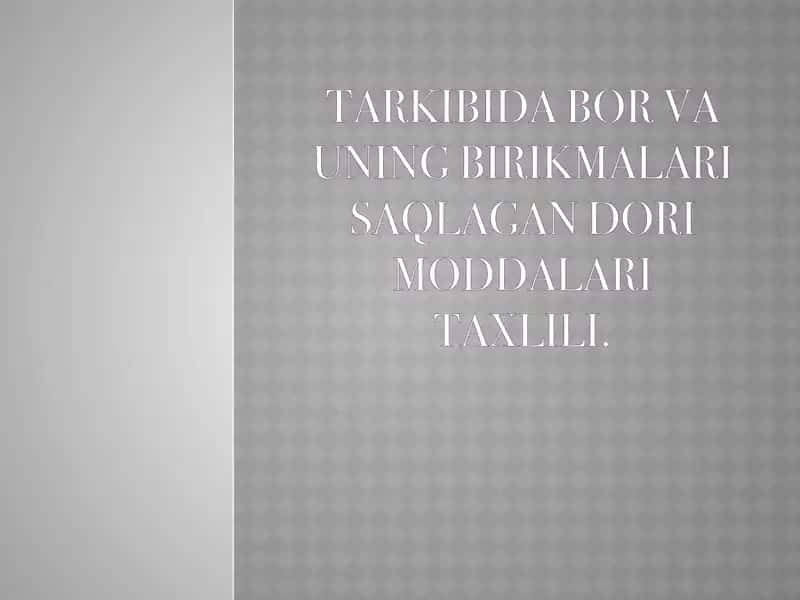 Tarkibida bor saqlagan dori moddalar tahlili