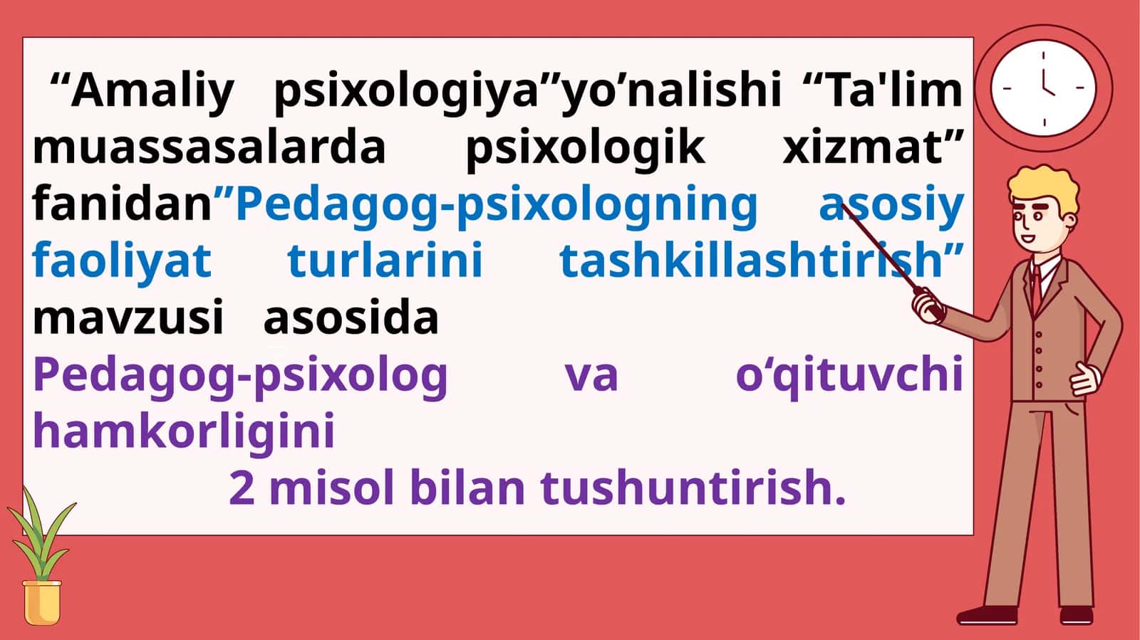 Pedagog-psixologning asosiy faoliyat turlarini tashkillashtirish