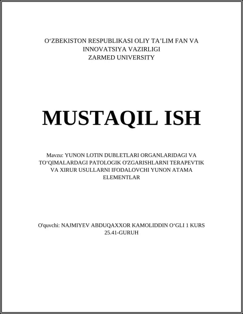 YUNON LOTIN DUBLETLARI ORGANLARIDAGI VA TOʻQIMALARDAGI PATOLOGIK O'ZGARISHLARNI TERAPEVTIK VA XIRUR USULLARNI IFODALOVCHI YUNON ATAMA ELEMENTLAR