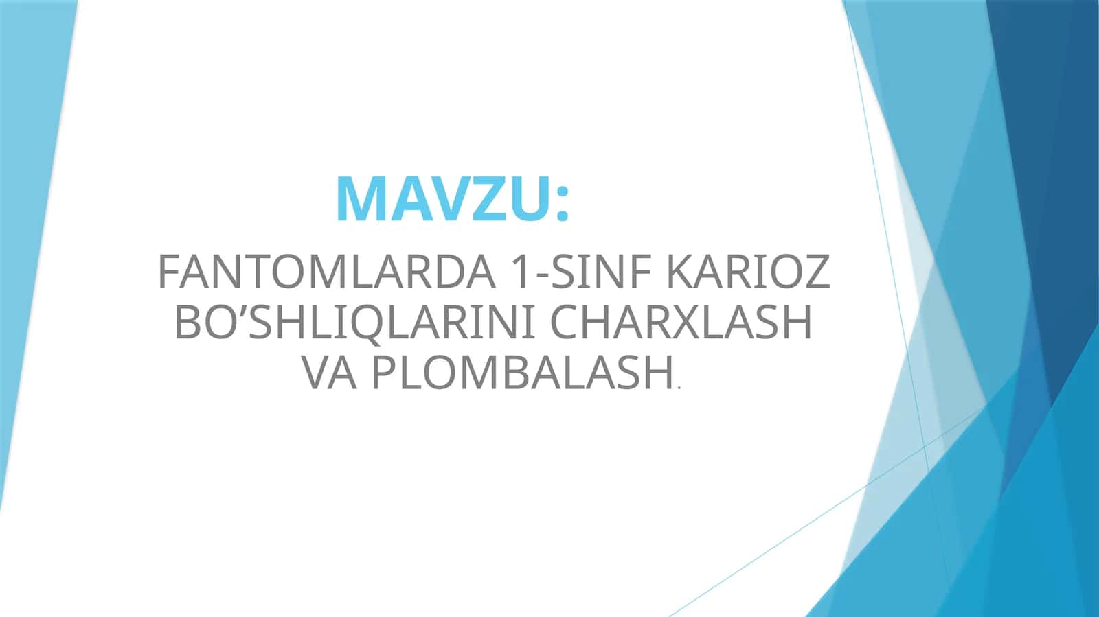 1-SINF KARIOZ BO’SHLIQLARINI CHARXLASH VA PLOMBALASH